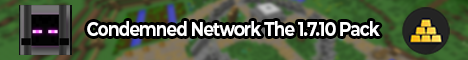 Condemned Network The 1.7.10 Pack Condemned Network The